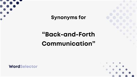 voucher synonym|back and forth conversation synonym.